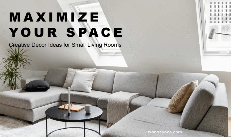 Practical Tips for Stunning Small Living Room Decor