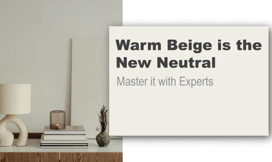 Mastering the Art of Beige: Inspiring Ideas for Using Warm Beige Paint Colors in Your Home
